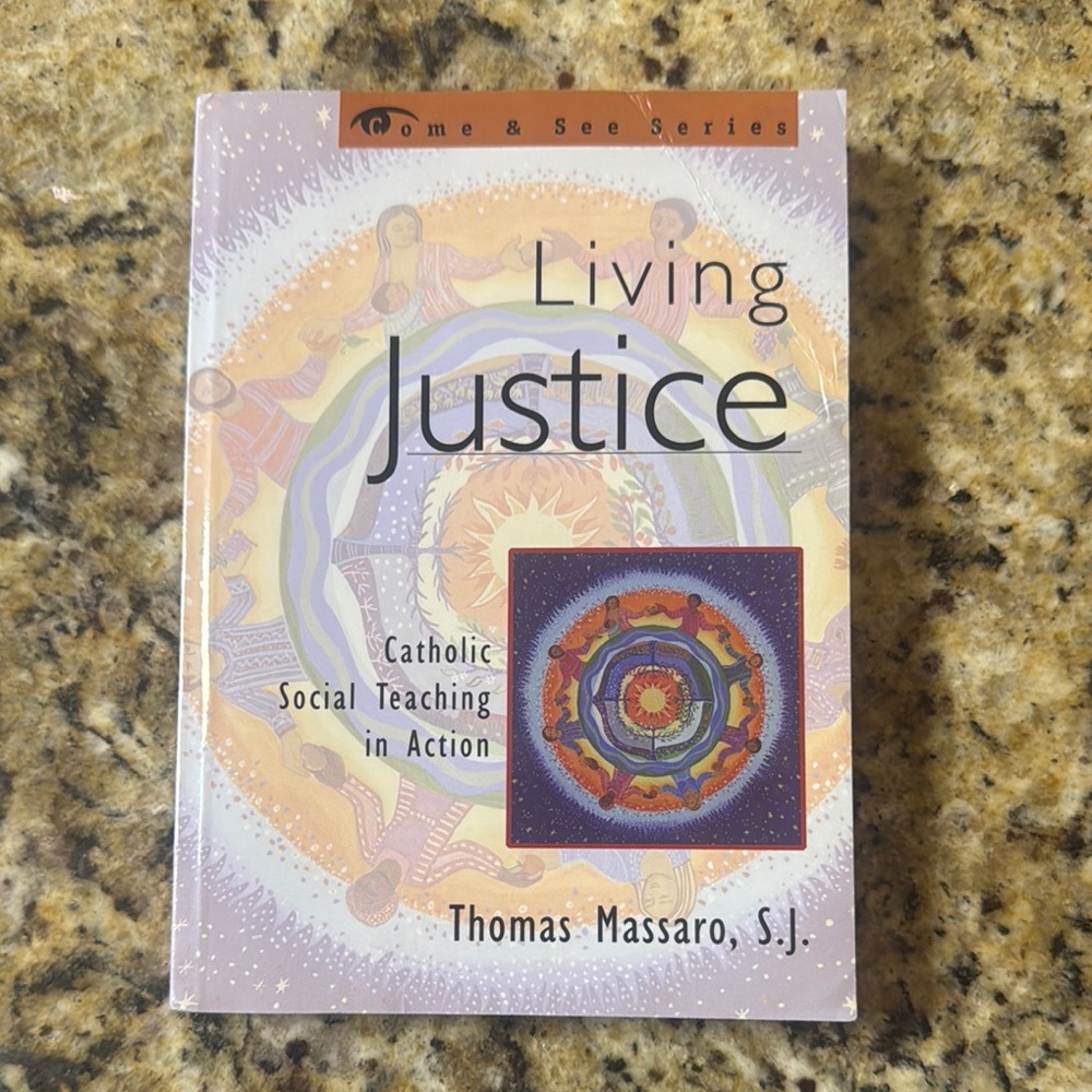 Living Justice: Catholic Social Teaching in Action by Thomas Massaro